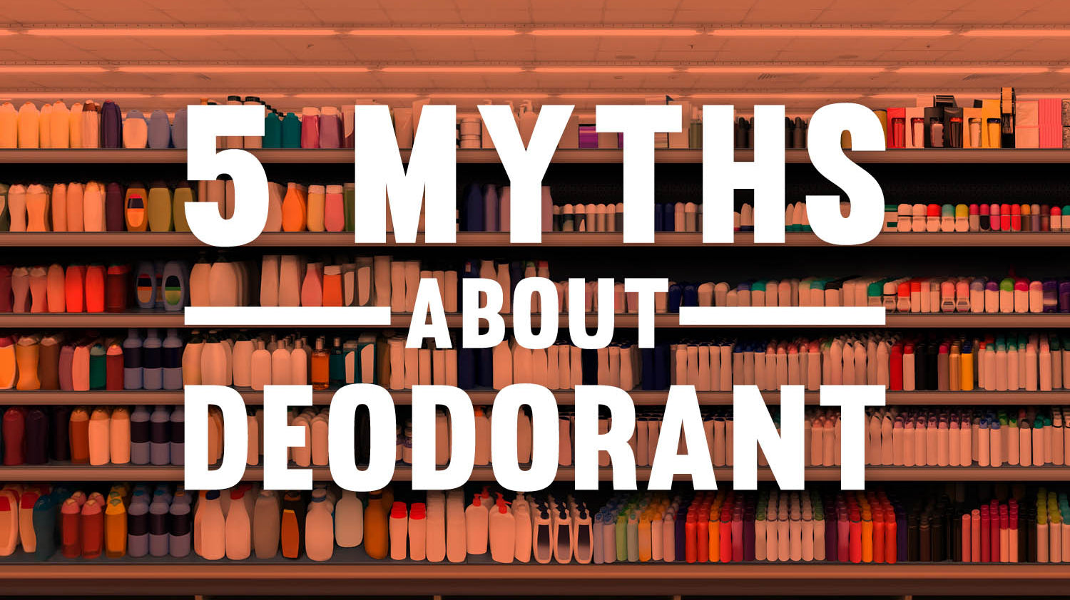 5 Myths About Deodorant